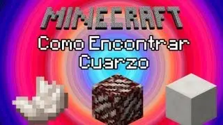 Minecraft - Cómo Encontrar Cuarzo Rápidamente