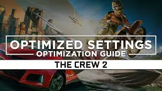 The Crew 2 — Optimized PC Settings for Best Performance