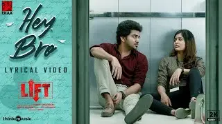 LIFT | Hey Bro Lyric Video | Kavin | Amritha | Vineeth Varaprasad | Britto Michael | Hepzi