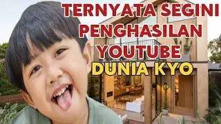 MAKIN KAYA || SEGINI GAJI DUNIA KYO DARI YOUTUBE