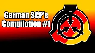 German SCP Foundation Readings Compilation Episode 1