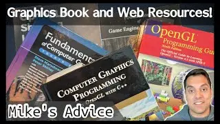 Books and web resources for starting OpenGL, Math, and a graphics engineer career [Mike's Advice]