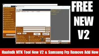 Haafedk Mtk v2 New Update - Samsung Frp Remove Added - New Unlock Tool FREE