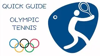 Quick Guide to Olympic Tennis