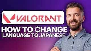 How To Change Language To Japanese in Valorant (2025 Updated Tutorial)
