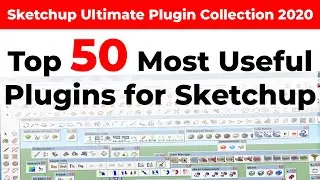 Top 50 Most Useful Plugin for SketchUp  2020 Download