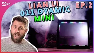 LIAN LI 011 DYNAMIC MINI - Airflow and temperature testing - EPISODE 2
