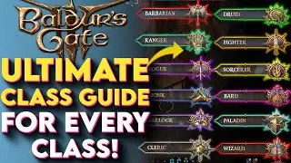 Ultimate GUIDE To EVERY CLASS In Baldurs Gate 3 - Baldurs Gate 3 Class Guides (Supercut)