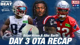 LIVE Patriots Beat: OTA Day 3 Recap w/ Brian Hines from Pats Pulpit