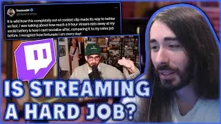 Is Streaming a Hard Job? | MoistCr1tikal