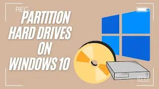 How To Create Hard Drive Partitions On Windows 10  And Why?