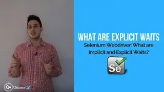 Selenium Waits (NEW RELEASE  2018)- What are Explicit Waits