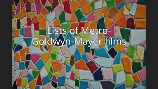 Lists of Metro-Goldwyn-Mayer films