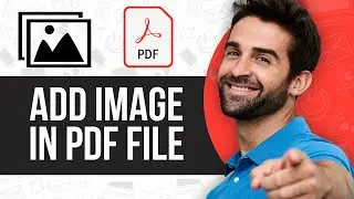 How to Add Image in PDF File | Insert Pictures 2024