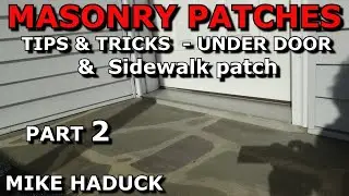 MASONRY PATCHES (Part 2)Tips & Tricks  Mike Haduck