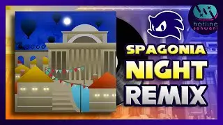 Spagonia Night & Chill Sonic Lofi Sonic Unleashed Hotline Sehwani Remix