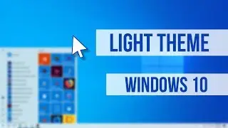 How to Enable Light Theme in Windows 10