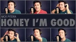 Andy Grammer - Honey Im Good - A cappella Cover - Nick Pitera