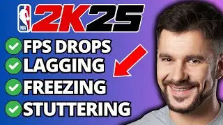 Fix NBA 2K25 FPS Drops, Lagging Stuttering, Freezing - Full Guide