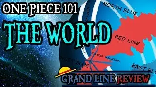 The One Piece World Explained (One Piece 101)