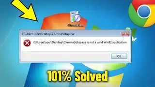 ChromeSetup.exe is not a valid Win32 application in Windows 7 - How To Fix Error Install Chrome ✅