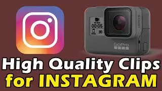 High Quality Editing GoPro Videos For Instagram – GoPro Quik For Desktop