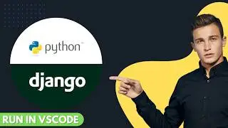 How to Run Django Project in VS Code | Django in Visual Studio Code (2024)