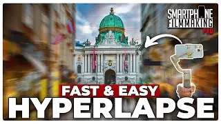EPIC Hyperlapse with a Phone - Fast,Easy, No After Effects, no App!