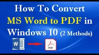 How To Convert Word to PDF in Windows 10 - 2 Simple Methods