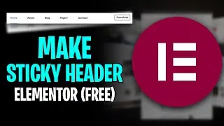 How to Make a Sticky Header in Elementor (FREE) | Elementor Tutorial