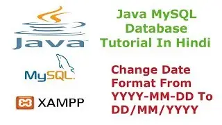 Java MySQL Database Tutorial - 8 - How To Change Date Format To DD/MM/YYYY - Hindi