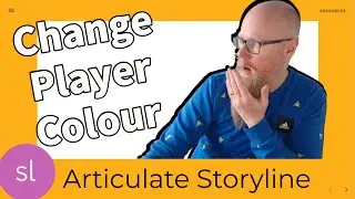 How to CHANGE the COLOUR of the PLAYER in Articulate Storyline!