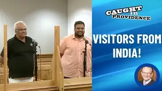 Visitors from India  | Caught in Providence