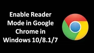 How to Enable Reader Mode in Google Chrome in Windows