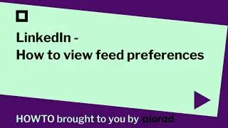 LinkedIn - How to view feed preferences