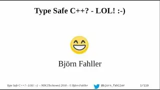 Type safe C++? LOL! - Björn Fahller