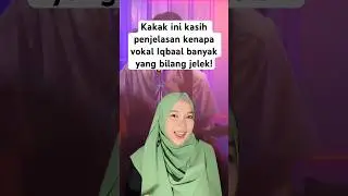 VOKAL IQBAAL/BAALE JELEK? SIMAK PENJELASA KAK 