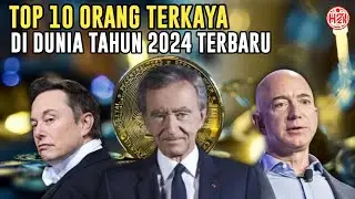 UPDATE TERBARU!! 10 Daftar Orang Terkaya di Dunia Tahun 2024 Versi Forbes