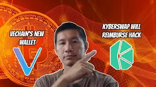 Vechain's VeChainthor wallet is Obsolete! You need to upgrade now. Kyberswap pays back hack victims.