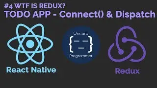 #3 TODO APP Redux | React Native | Connect() and Dispatch Actions