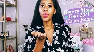 Eclectic Chic’s How to Make Your 2021 Vision Board! It’s Not Too Late!
