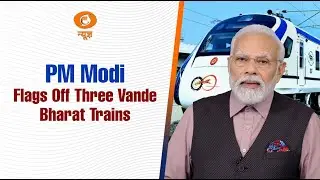 PM Modi flags off three Vande Bharat trains