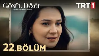 Gönül Dağı 22. Bölüm 