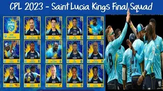 CPL 2023 - Saint Lucia Kings Final Squad | ST Lucia  Players List | Caribbean Premier League 2023