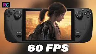 The Last Of Us - 60 FPS  - Steam Deck Settings