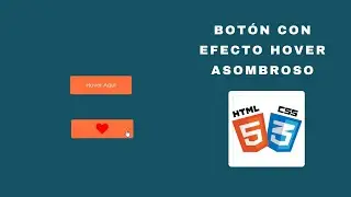 Botón con efecto Hover Asombroso con HTML y CSS - Desarrollo Web