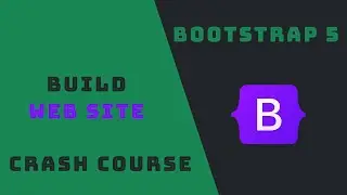 Bootstrap 5 Crash Course Build Web Site