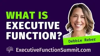 🧠 What IS Executive Function? Debbie Reber. Parent Executive Function Tip. TEFOS '24