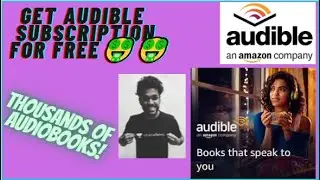 HOW TO GET FREE AUDIBLE SUBSCRIPTION ??