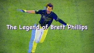 The Legend of Brett Phillips